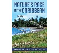 Norma Iris Pagan Morales Nature's Rage in the Caribbean (Tascabile)
