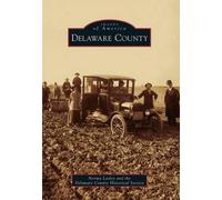 Norma Lasley Delaware County Historical Society Delaware County (Tascabile)