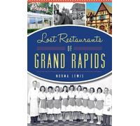 Norma Lewis Lost Restaurants of Grand Rapids (Tascabile) American Palate
