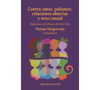 Norma Mogrovejo Contra-amor, poliamor, relaciones abiertas y sexo ca (Tascabile)