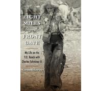 Norma Schreiner Eight Miles from the Front Gate (Copertina rigida)