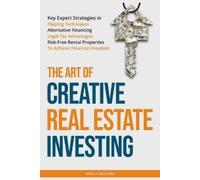 Norma V Rizk Raquenel Guajardo-Toranzo H The Art of Creative Real E (Tascabile)