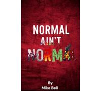Normal Ain't Normal