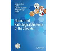 Normal and Pathological Anatomy of the Shoulder
