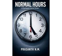 Normal Hours (A Psychopath Horror Thriller): A High-Tension Psychopath Thriller Where Death Is Clocked In, Lunch Breaks Are Silent, and Murders End Before the Workday Does.