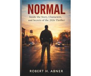NORMAL: Inside the Story, Characters, and Secrets of the 2026 Thriller