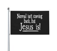 Normal Isn'T Coming Back But Jesus Is Bandiera Durevole Bandiere Flag Per Cortile Interno Esterno 3X5Ft