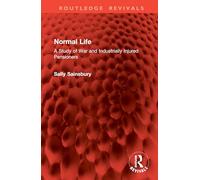 Normal Life: A Study of War and Industrially Injured Pensioners