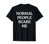 Normal People Scare Me (ON Back) Trendy Halloween Maglietta