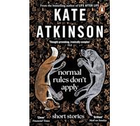 Normal Rules Don't Apply: A beautiful short story collection from the Sunday Times bestselling author