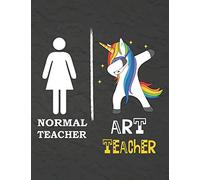 Normal Teacher Art Teacher: Teacher Notebook , Journal or Planner for Art Teacher Gift,Thank You Gift for Teachers to Show Your Gratitude During ... Weekr, Gift Idea for Retirement,unicorn cover