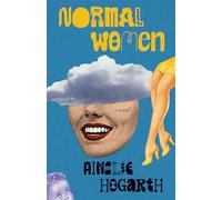 Normal women: a novel - Hogarth Ainslie