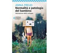 Normalità e patologia del bambino. Valutazione dello sviluppo