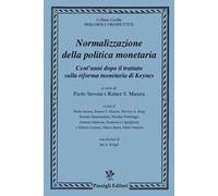 Normalizzazione della politica monetaria cent’anni dopo il trattato sulla riforma monetaria di Keynes