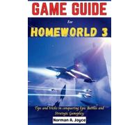 Norman A Joyce Game guide for Homeworld 3 (Tascabile)