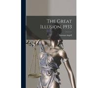 Norman Angell The Great Illusion, 1933 (Copertina rigida)