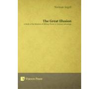 Norman Angell The Great Illusion (Copertina rigida)