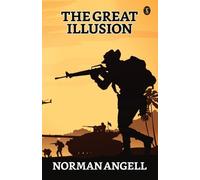 Norman Angell The Great Illusion (Tascabile)