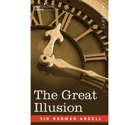 Norman Angell The Great Illusion (Tascabile) Cosimo Classics