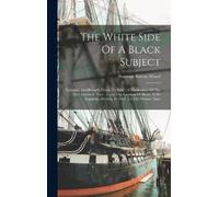 Norman Barton Wood The White Side Of A Black Subject (Copertina rigida)