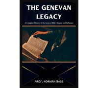 Norman Bass The Genevan Legacy (Tascabile) Biblical Archeology Unearthed