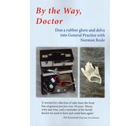 Norman Beale BY THE WAY, DOCTOR (Tascabile)