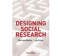 Norman Blaikie Jan Priest Designing Social Research (Tascabile)