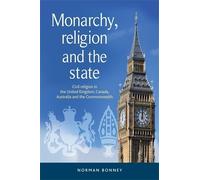 Norman Bonney Monarchy, Religion and the State (Copertina rigida)