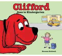 Norman Bridwell Clifford Goes to Kindergarten (Copertina rigida)