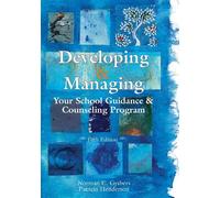 Norman C. Gysbers Developing and Managing Your School Guidance and (Tascabile)