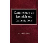 Norman C Habel Commetary on Jeremiah and Lamentations (Copertina rigida)