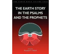 Norman C. Habel Earth Story in the Psalms and the Prophets (Tascabile)
