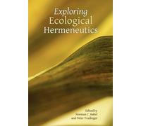 Norman C. Habel Exploring Ecological Hermeneutics (Tascabile)
