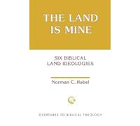 Norman C. Habel The Land Is Mine (Tascabile) Overtures to Biblical Theology