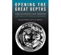 Norman C. Polmar Lee J Mathers Opening the Great Depths (Copertina rigida)
