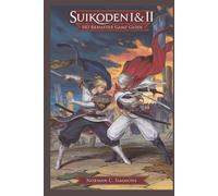 Norman C Simmons Suikoden I & II Remaster Game Guide (Tascabile)