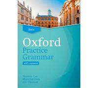 Norman Coe Ken Paterson Mark Har Oxford Practice Grammar: Basic: wit (Tascabile)