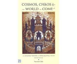 Norman Cohn Cosmos, Chaos and the World to Come (Tascabile)