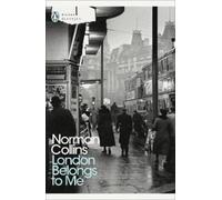 Norman Collins London Belongs to Me (Tascabile) Penguin Modern Classics