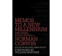 Norman Corwin Memos to a New Millennium (Tascabile)