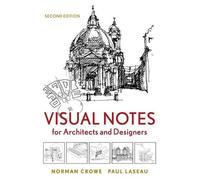 Norman Crowe Paul Laseau Visual Notes for Architects and Designers (Tascabile)