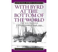 Norman D. Vaughan With Byrd at the Bottom of the World (Tascabile)