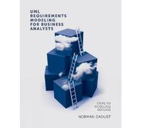 Norman Daoust UML Requirements Modeling for Business Analysts (Tascabile)