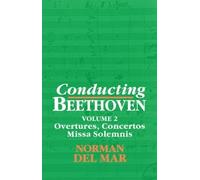 Norman Del Mar Conducting Beethoven: Volume 2: Overtures, Concertos, (Tascabile)