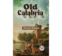 Norman Douglas Old Calabria (Tascabile)