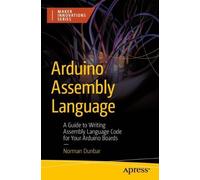 Norman Dunbar Arduino Assembly Language (Tascabile) Maker Innovations Series