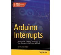 Norman Dunbar Arduino Interrupts (Tascabile) Maker Innovations Series