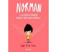 Norman e la storia di quando pensò di non essere normale