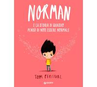 Norman e la storia di quando pensò di non essere normale - Percival Tom