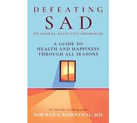 Norman E. Rosenthal Norman E. Rosenthal M.D. Defeating SAD (Tascabile)